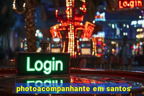 photoacompanhante em santos
